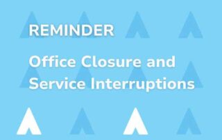 Office Closure and Service Interruptions